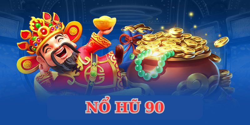 nổ hũ 90 siêu đỉnh tại hi88